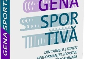 Gena sportivă. Din tainele științei performanței sportive extraordinare