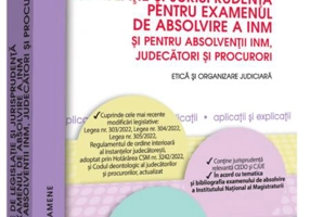 Culegere de legislație și jurisprudență pentru examenul de absolvire a INM și pentru absolvenții INM, judecători și procurori