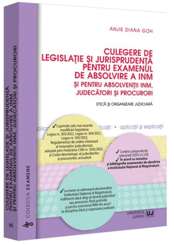 Culegere de legislație și jurisprudență pentru examenul de absolvire a INM și pentru absolvenții INM, judecători și procurori