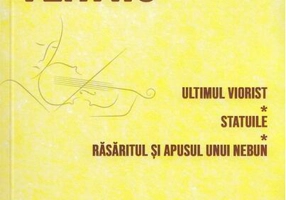 Teatru. Ultimul viorist, Statuile, Răsăritul și apusul unui nebun