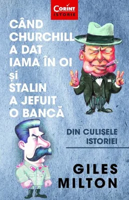 Când Churchill a dat iama în oi și Stalin a jefuit o bancă
