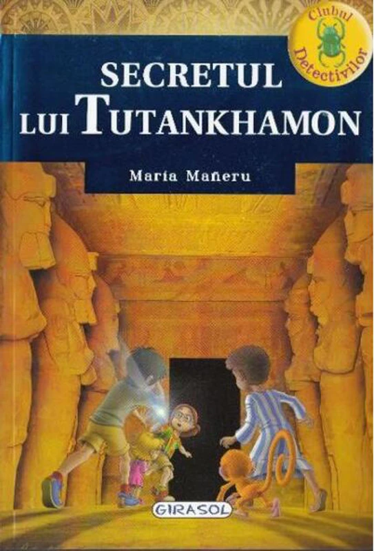 Clubul detectivilor. Secretul lui Tutankhamon