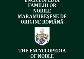Enciclopedia familiilor nobile maramureșene de origine română (ediție bilingvă română-engleză)