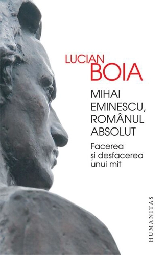 Mihai Eminescu, românul absolut