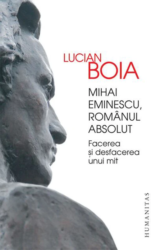 Mihai Eminescu, românul absolut