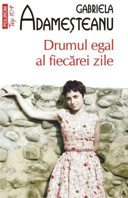 Drumul egal al fiecărei zile (Top 10+)