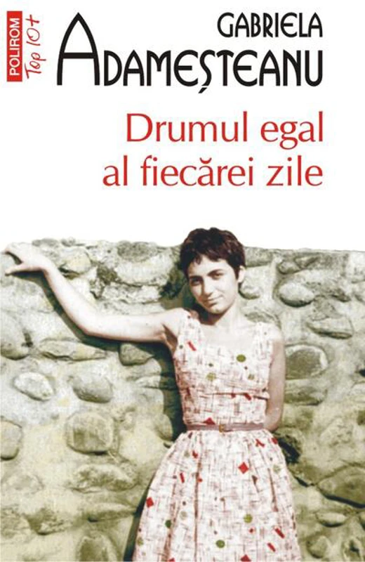 Drumul egal al fiecărei zile (Top 10+)