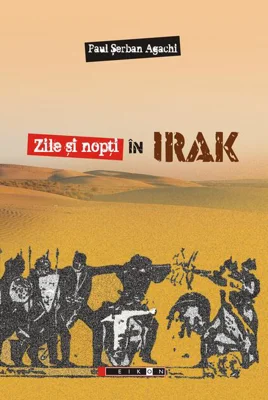Zile şi nopţi în Irak
