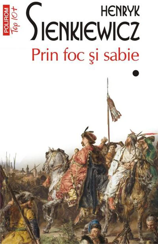 Prin foc și sabie. Vol. I+II (Top 10+)