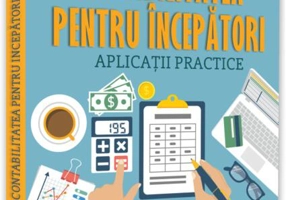 Contabilitatea pentru începători. Aplicații practice