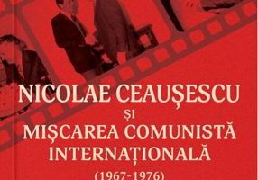 Nicolae Ceauşescu şi mişcarea comunistă internaţională (1967-1976)