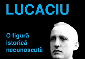Constantin Lucaciu - o figură istorică necunoscută