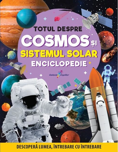 Enciclopedie: Totul despre cosmos și sistemul solar
