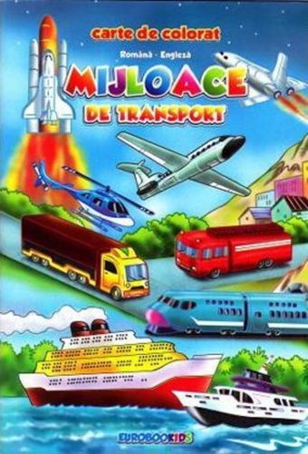 Mijloace de transport. Carte de colorat. Învățăm... să colorăm, exerciții grafice, engleză
