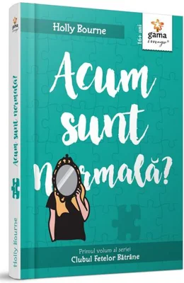 Acum sunt normală? (Vol. 1)