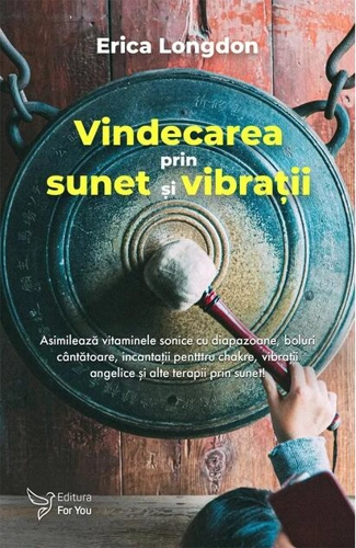 Vindecarea prin sunet și vibrații