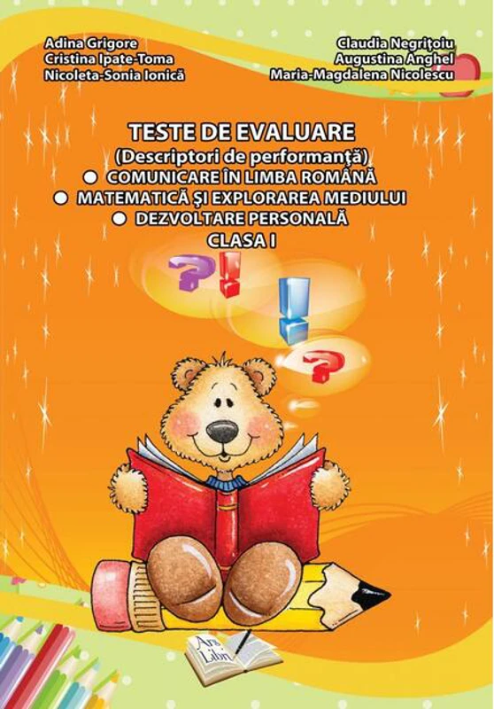 Teste de evaluare, Clasa I (descriptori de performanță) - Comunicare în limba română, Matematică și explorarea mediului, Dezvoltare personală