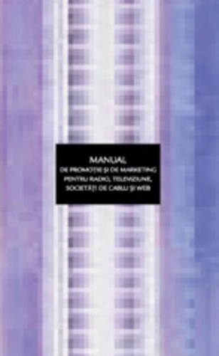 Manual de promoție și de marketing pentru radio, televiziune, societăți de cablu și web
