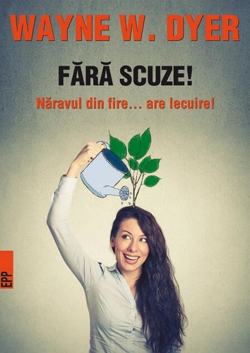 Fără scuze! Năravul din fire... are lecuire
