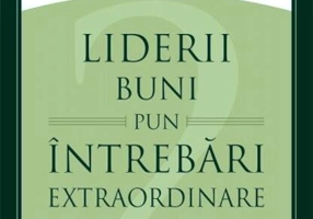 Liderii buni pun întrebări extraordinare