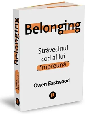 Belonging. Străvechiul cod al lui „împreună”