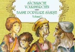 Povești și povestiri bilingve. Sächsische volksmärchen. Basme populare săsești (Vol. I)