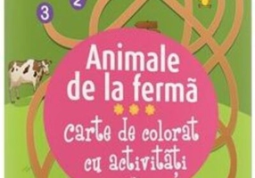 Carte de colorat cu activități. Animale de la fermă (3-5 ani)