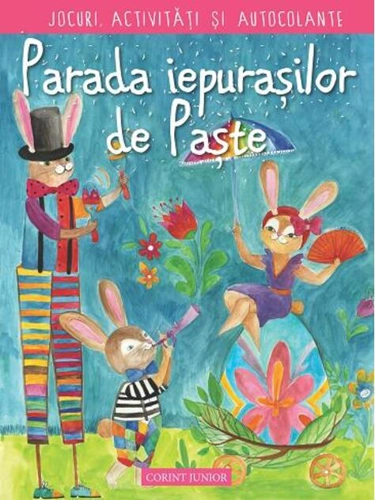 Parada iepurașilor de Paște. Jocuri, activități și autocolante