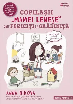 Copilașii „mamei leneșe” sunt fericiți la grădiniță
