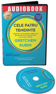 Cele patru tendințe: profilurile de personalitate esențiale care îți arată cum să faci viața mai bună (pe a ta și pe a altora). Audiobook