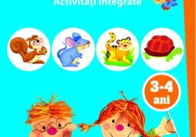 Mă joc și învăț. Animale. Activități integrate. 3-4 ani