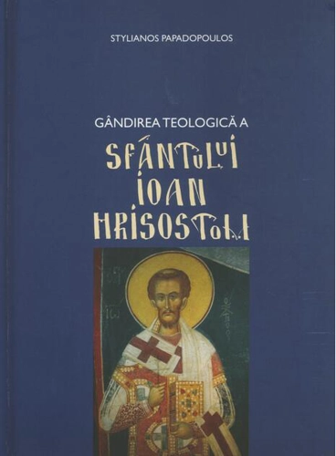 Gândirea teologică a Sfântului Ioan Hrisostom