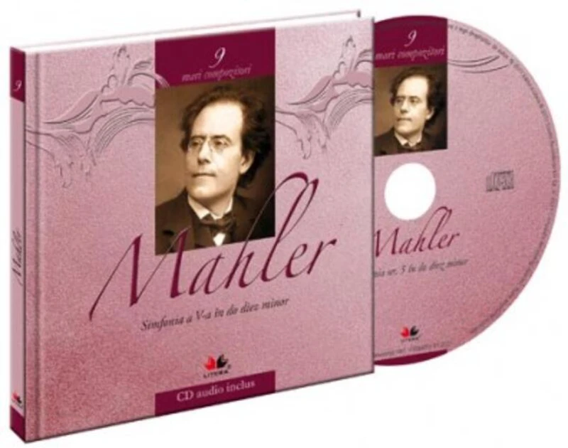 Mahler. Mari compozitori (Vol. 9)