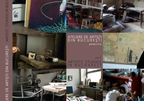 Ateliere de artişti din Bucureşti (partea a II-a) / Artists' Studios in Bucharest
