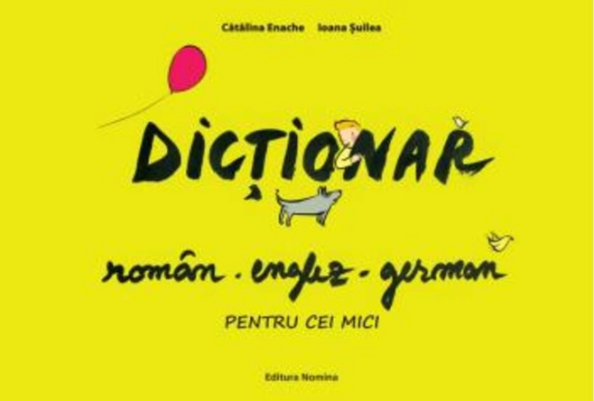 Dicționar român-englez-german pentru cei mici