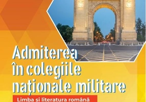Admiterea în colegiile naționale militare – Limba și literatura română