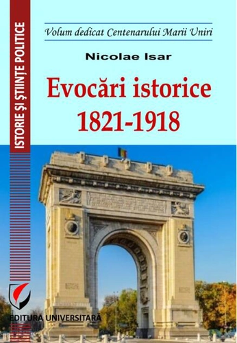 Evocări istorice. 1821-1918