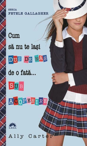 Cum să nu te lași dus de nas de o fată... sub acoperire