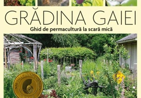 Grădina Gaiei - Ghid de permacultură la scară mică