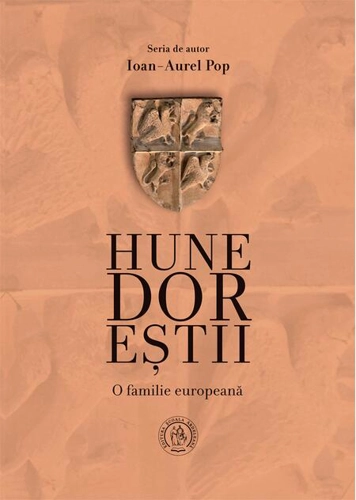 Hunedoreştii. O familie europeană
