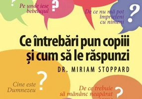 Ce întrebări pun copiii și cum să le răspunzi