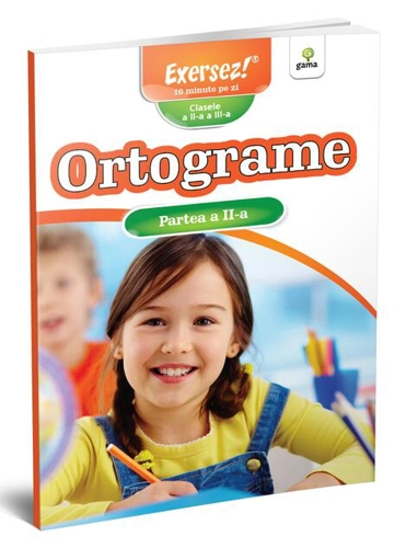Ortograme. Partea a II-a