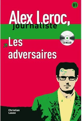 Les adversaires - Livre + CD (Niveau B1)