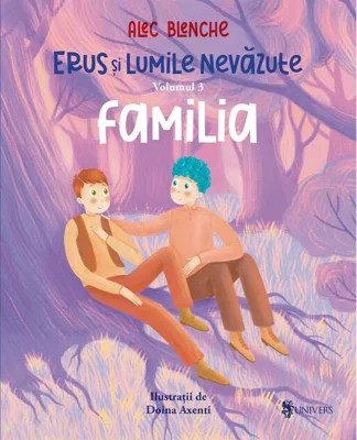 Familia. Erus și Lumile Nevăzute (Vol. 3)