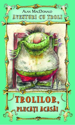 Trolilor, plecaţi acasă! (Vol.1)