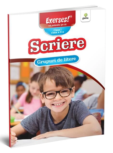 Exersez! Scriere. Grupuri de litere. Clasele I-II