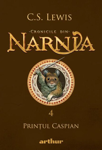 Prințul Caspian. Cronicile din Narnia (Vol. 4)