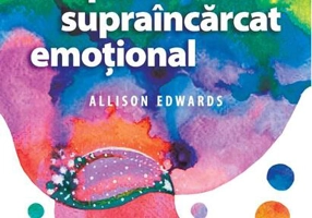 Cartea copilului supraîncărcat emoțional