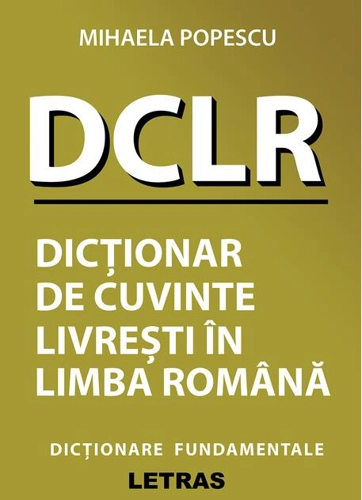 DCLR – Dicționar de cuvinte livrești în limba română