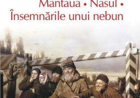 Mantaua • Nasul • Însemnările unui nebun